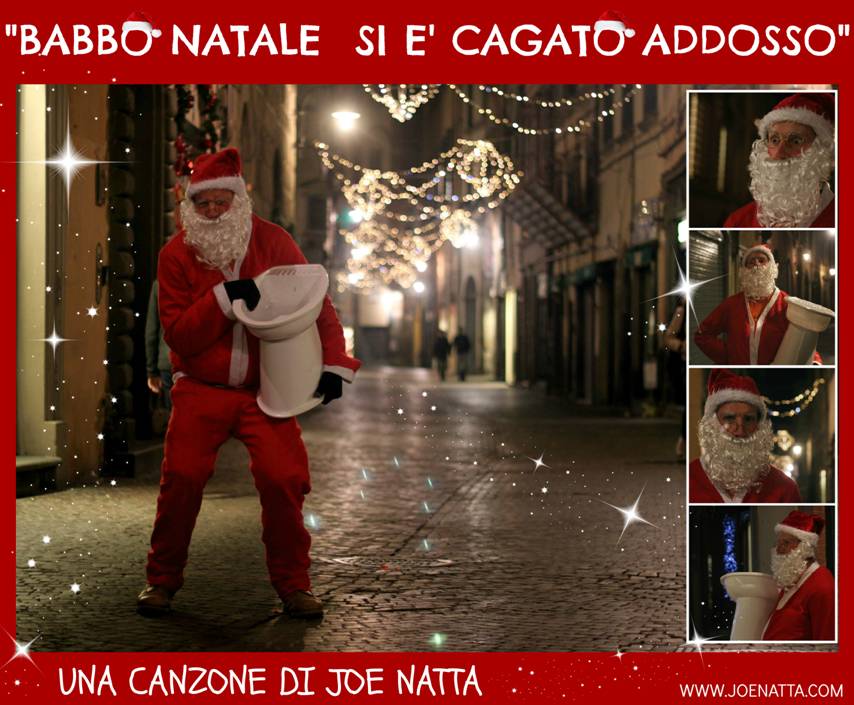 babbo natale, cagato addosso, canzoni joe natta, risate, video divertenti, merry christmas, comico, parodia, natalizio, lucca, musica demenziale, ganzo, bao necci, diarrea, stitichezza, scoreggia.jpg