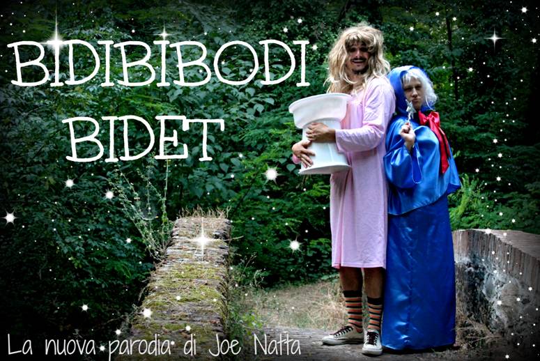 bidibibodi bidet, joe natta, parodia joe natta, cenerentola, fatta la cacca il culo si sciacqua, cacca, video divertenti, parodie, demenziale, risate, ridere fa bene, bidet, fata smerdosina, comico.JPG