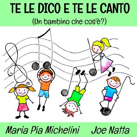 Descrizione: Descrizione: Descrizione: Descrizione: Descrizione: Descrizione: Descrizione: Descrizione: Descrizione: Descrizione: te le dico e te le canto. maria pia michelini, joe natta, cantautore, maestra, musica per bambini, filastrocca, filastrocche, discografia joe natta, nuovo album, album gratis, musica italiana, canzoni per bambini, cultura.JPG