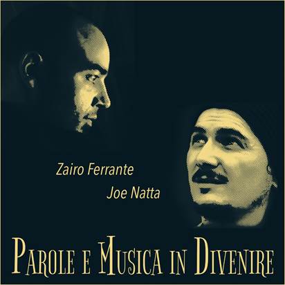 Descrizione: Descrizione: Descrizione: Descrizione: Descrizione: Descrizione: Descrizione: Descrizione: Descrizione: Descrizione: Parole e musica in divenire, joe natta, zairo ferrante, musica italiana, cantautore, poeta, poesia, musica, canzoni contro la guerra, canzoni amore, cantautori, poesia italiana, nuovo album, canzoni, canzone, cul.jpg