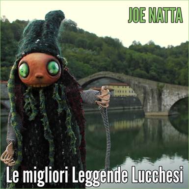 Descrizione: Descrizione: Descrizione: Descrizione: Descrizione: Descrizione: Descrizione: Descrizione: Descrizione: Descrizione: joe natta, le migliori leggende lucchesi, compilation, nuovo album, cantautore, lucca, garfagnana, versilia, musica italiana, canzoni, folklore, toscana leggende, filastrocche, folletti, joe natta e le leggende lucchesi.jpg