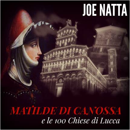 Descrizione: Descrizione: Descrizione: Descrizione: Descrizione: Descrizione: Descrizione: Descrizione: Descrizione: Descrizione: matilde di canossa, leggende lucchesi joe natta, singolo, 100 chiese di lucca, lucca mura, inno lucca, garfagnana, gran contessa di toscana, leggende toscane, musica popolare, canzoni popolari, tradizioni, racconti, storie.jpg