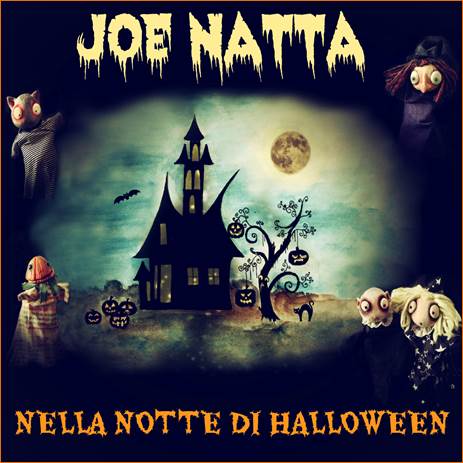 Descrizione: Descrizione: Descrizione: Descrizione: Descrizione: Descrizione: Descrizione: Descrizione: Descrizione: Descrizione: joe natta festa streghe musica folletti folklore horror canzoni halloween compilation classic songs comics lucca trick or treat dolcetto scherzetto.jpg