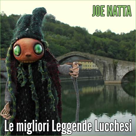 Descrizione: Descrizione: Descrizione: Descrizione: Descrizione: joe natta, le migliori leggende lucchesi, compilation, nuovo album, cantautore, lucca, garfagnana, versilia, musica italiana, canzoni, folklore, toscana leggende, filastrocche, folletti, joe natta e le leggende lucchesi.jpg