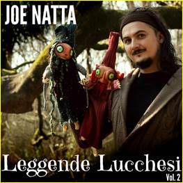 Descrizione: Descrizione: joe natta Leggende Lucchesi vol. 2 tradizioni lucca garfagnana magia halloween cantautore musica leggenda toscana alpi apuane tutto molto bello.jpg